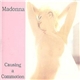 Madonna - Causing A Commotion