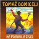 Tomaž Domicelj - Na Planini Je Živel