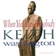 Keith Washington - When You Love Somebody